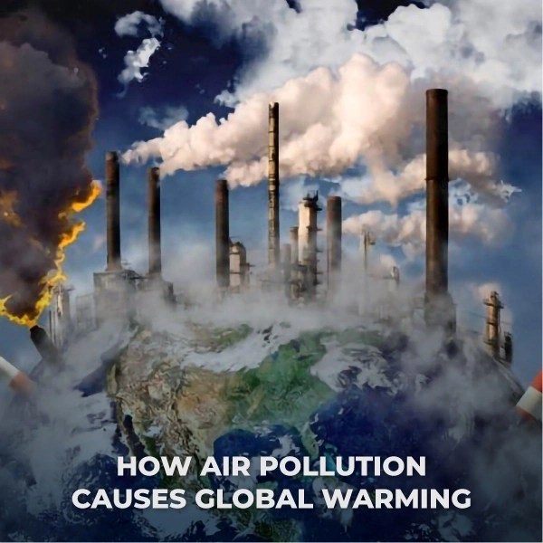 How air pollution causes global warming(05)