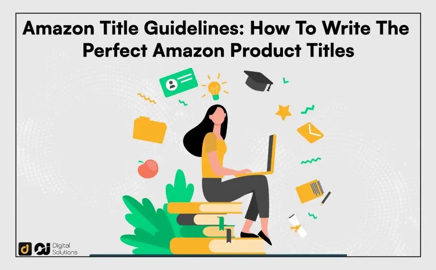 Amazon Title Guidelines 2024 Pro Tips For Amazon Sellers