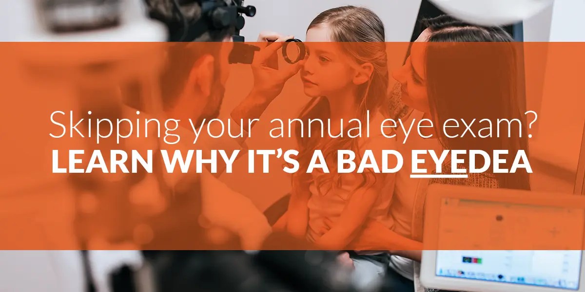 Why do I need an annual eye exam?