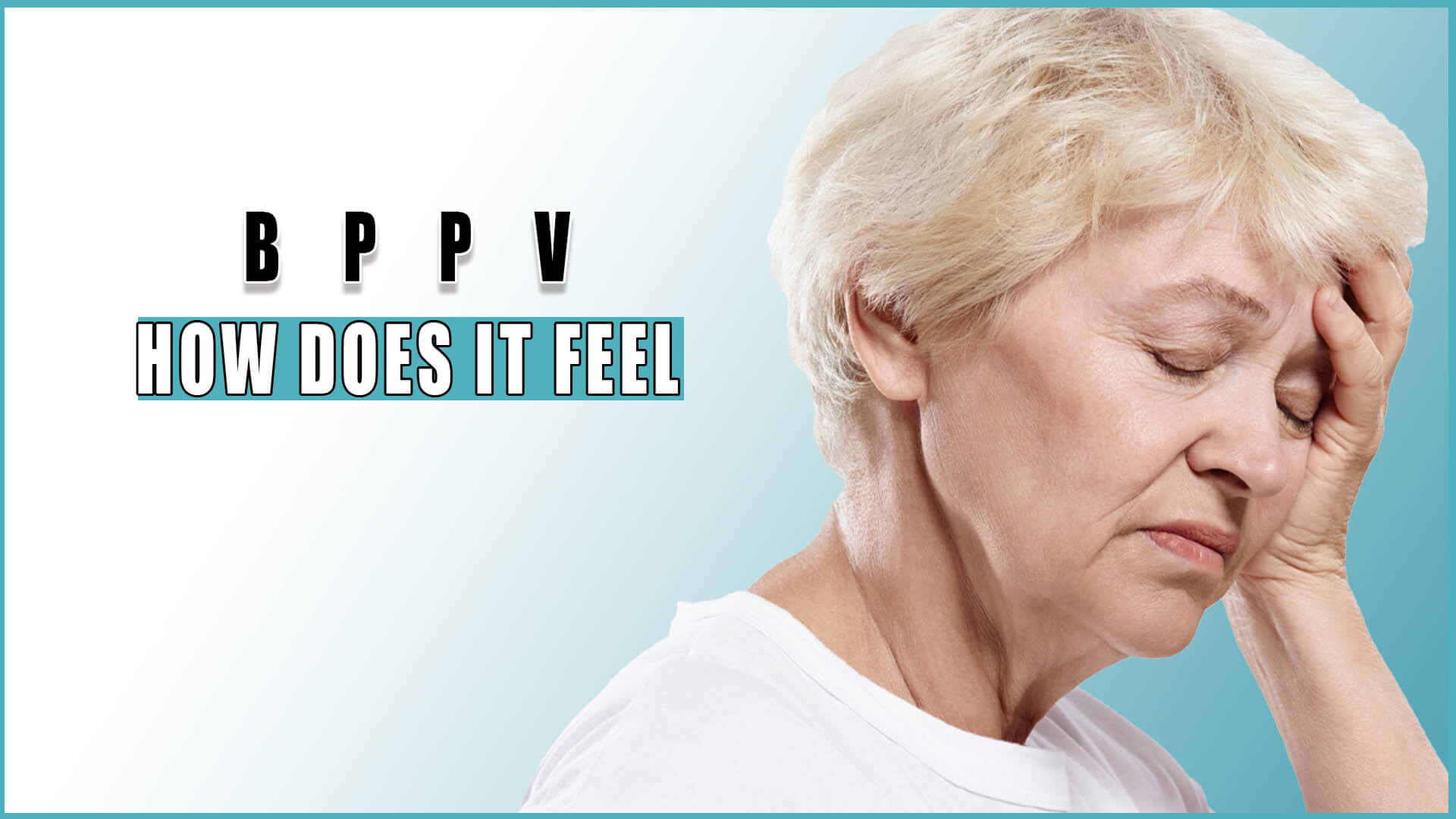 Complete Guide about Benign Paroxysmal Positional Vertigo (BPPV