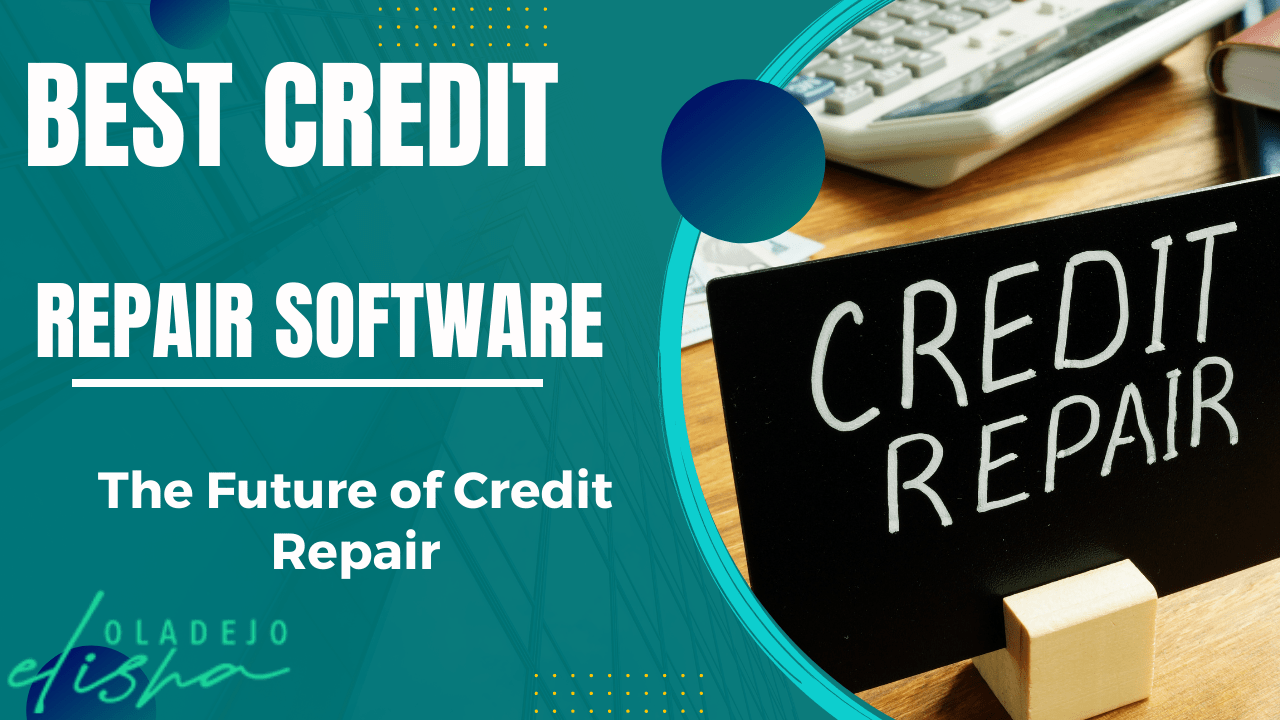 7 Best Credit Repair Software For 2024 The Future Of Credit Repair