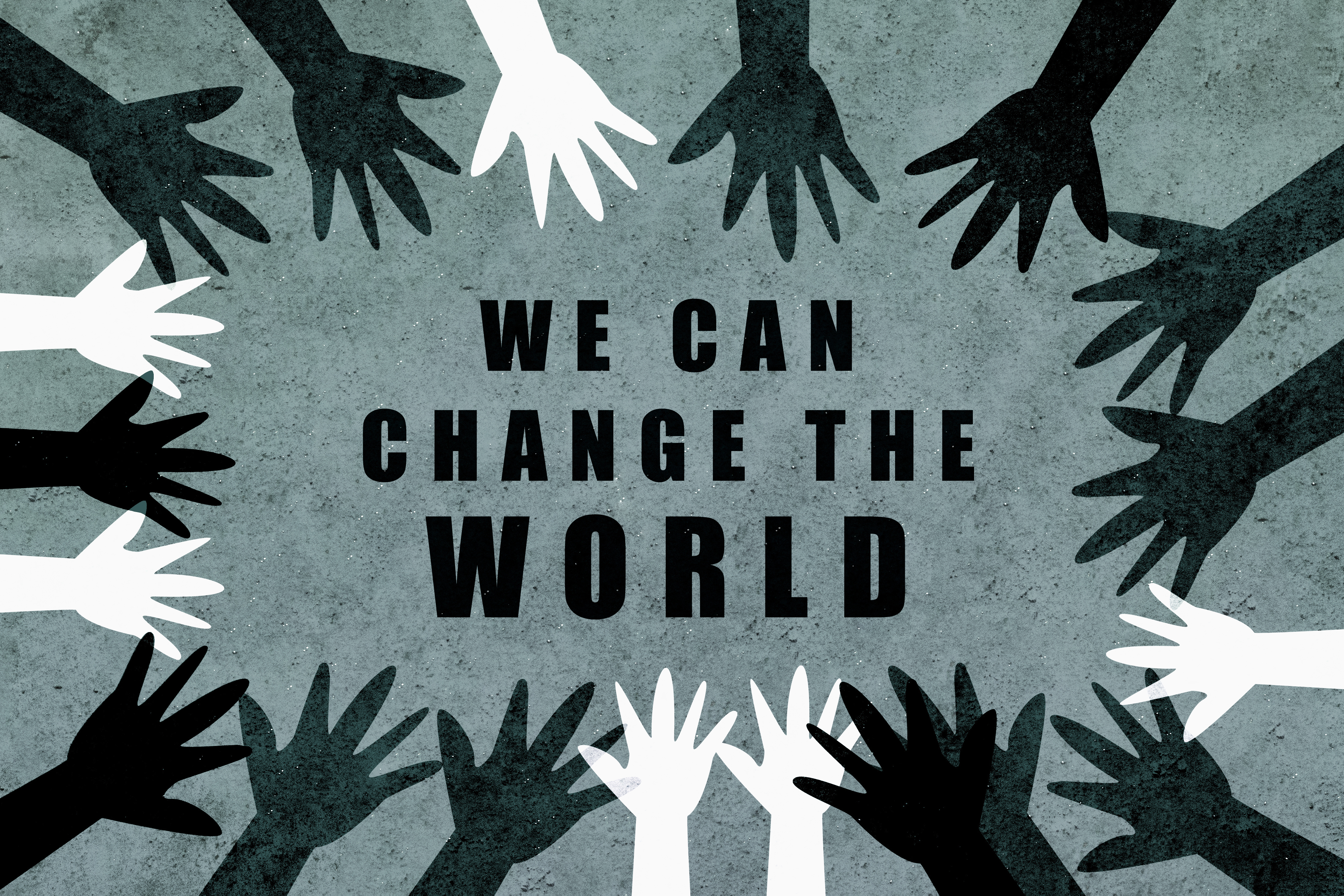 We can change the world. Design with hands of different colors and cultures of the world unite
