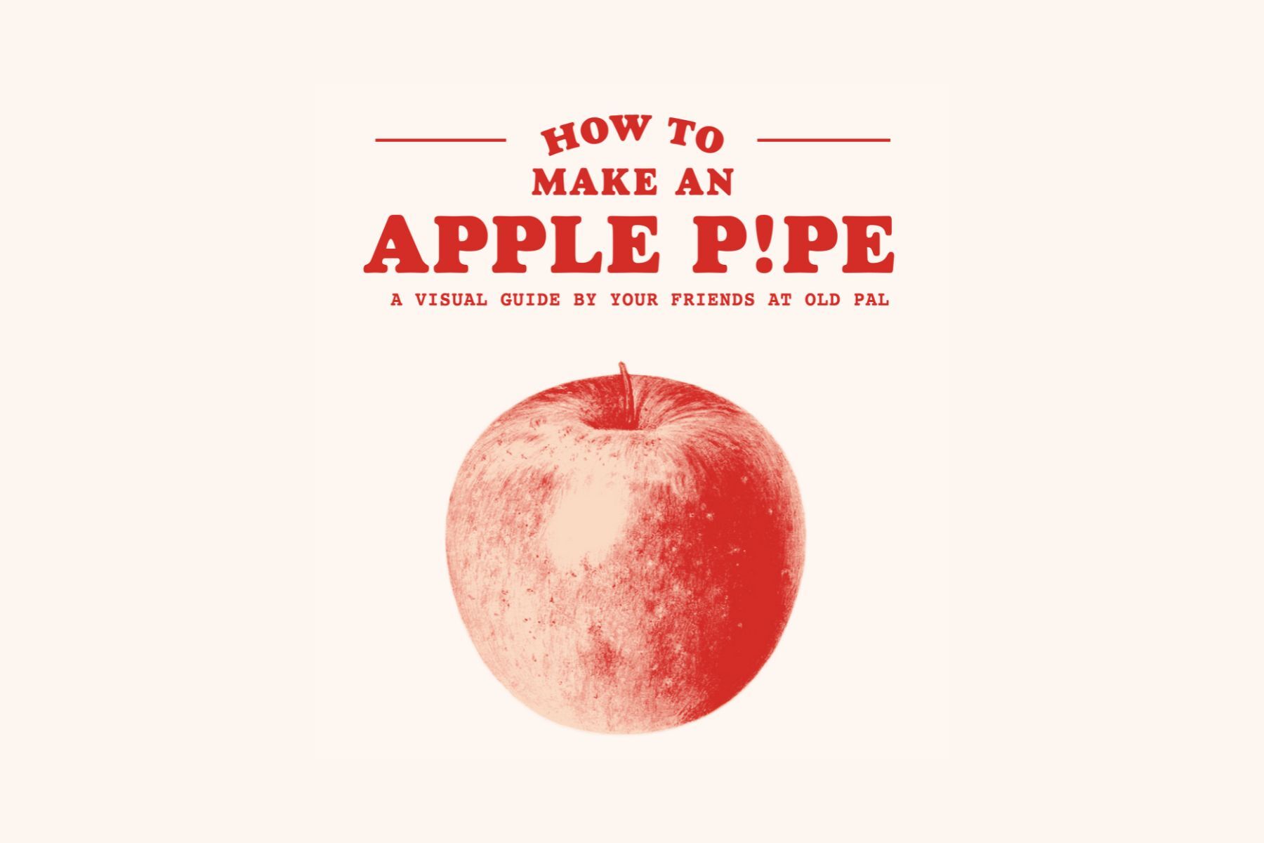 How to Make an Apple Pipe Old Pal