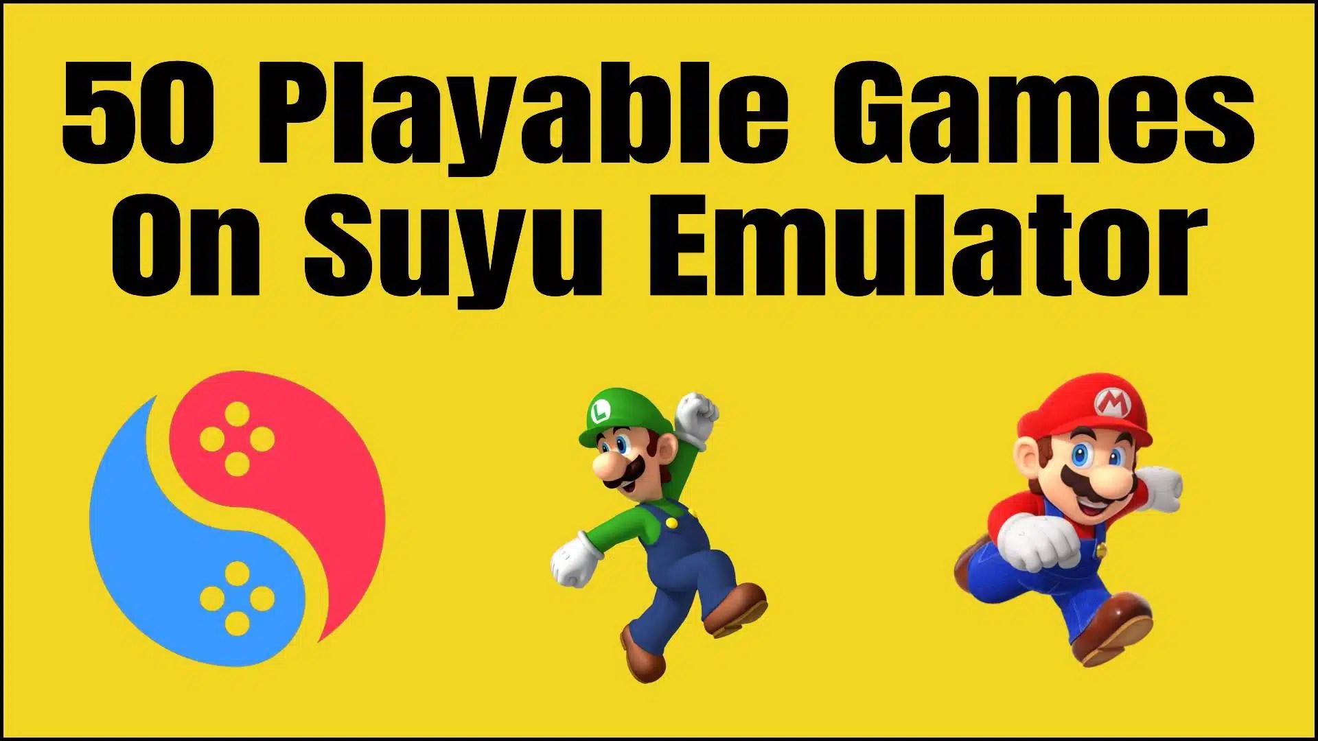 50 Games Compatible with Suyu (Suyu Compatibility List) Old ROMs
