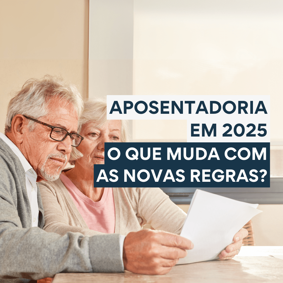 Nova Regra para as Aposentadorias a Partir de 2025 O que Muda com a Reforma. Oliveira e Rondelli