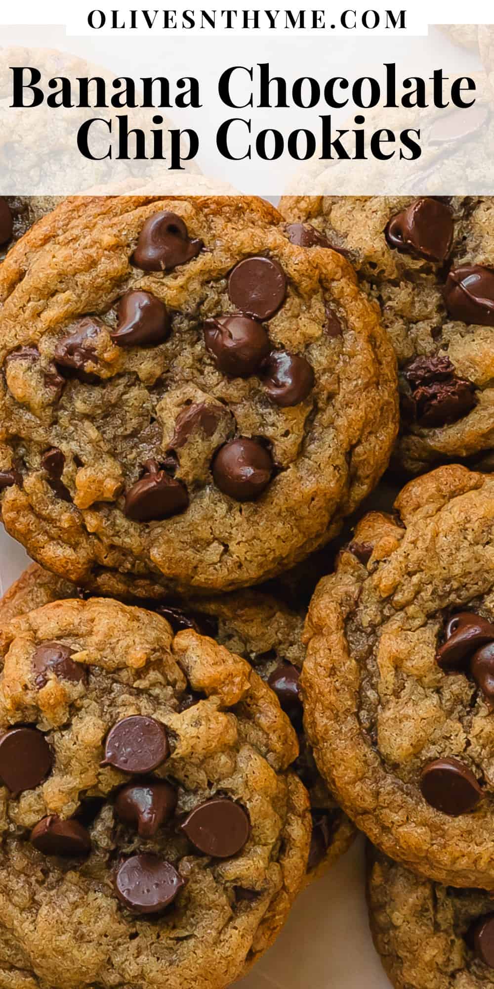 Banana Chocolate Chip Cookies (Soft and Chewy Recipe) Olives + Thyme