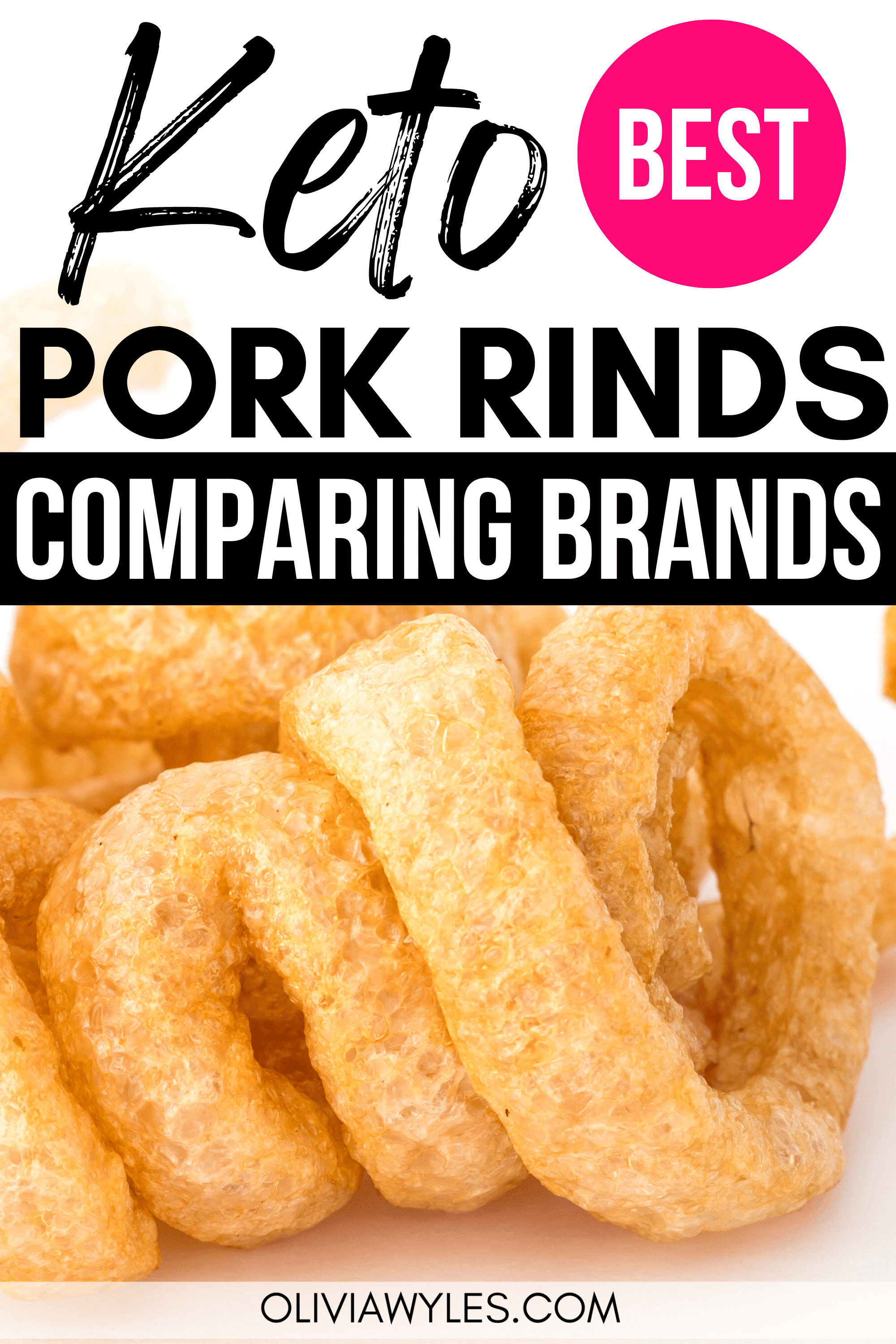 The Best Pork Rinds For Keto Comparing Top Brands