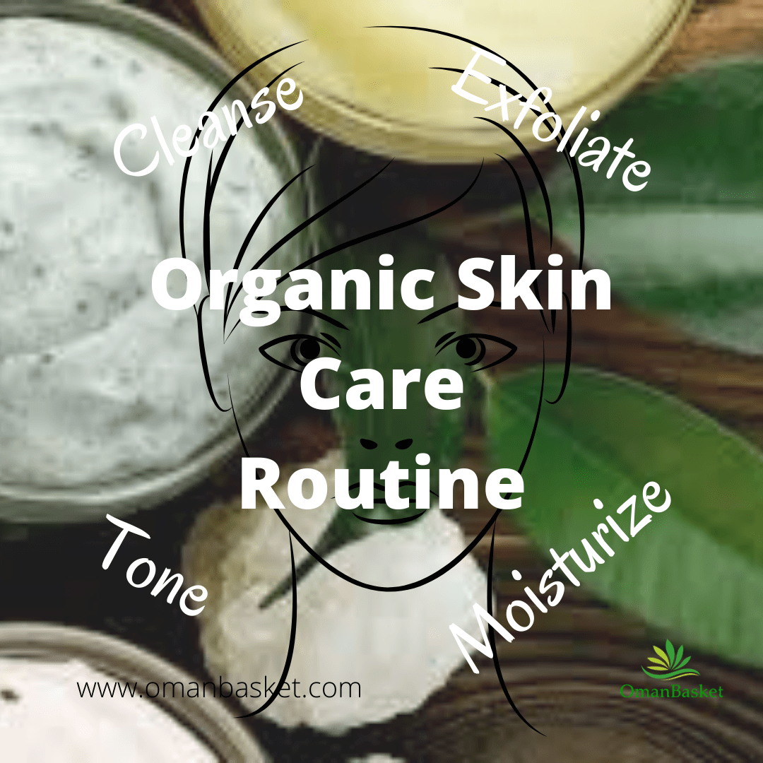 The Ultimate Organic Skin Care Routine Omanbasket