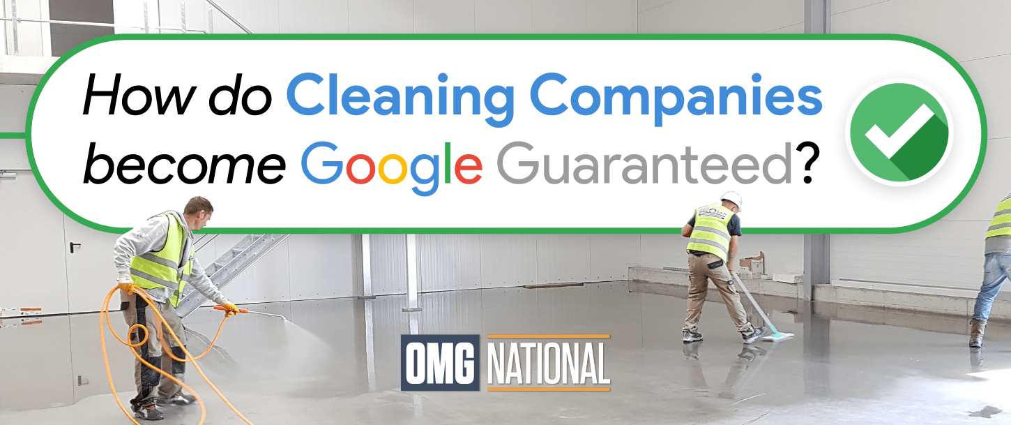 How Do Cleaning Companies Google Guaranteed?