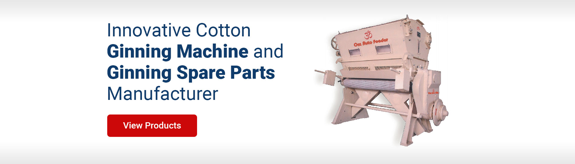 Om India Export Ginning Machines and Spares D.R. Gin Machine and