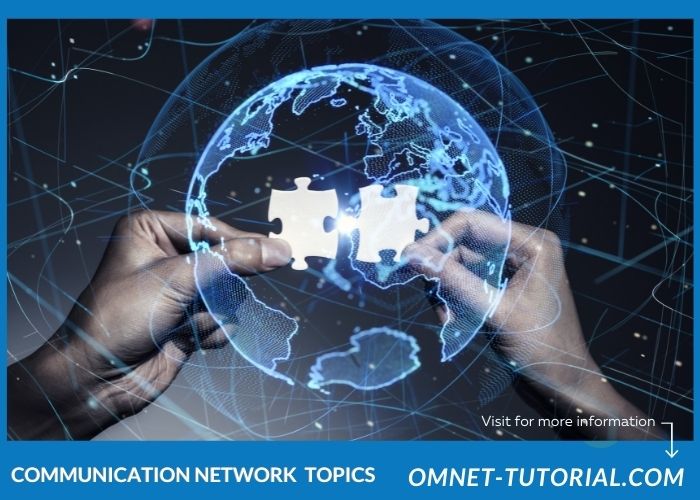 Latest 15+ Interesting Communication Network Topics [Novel Research]
