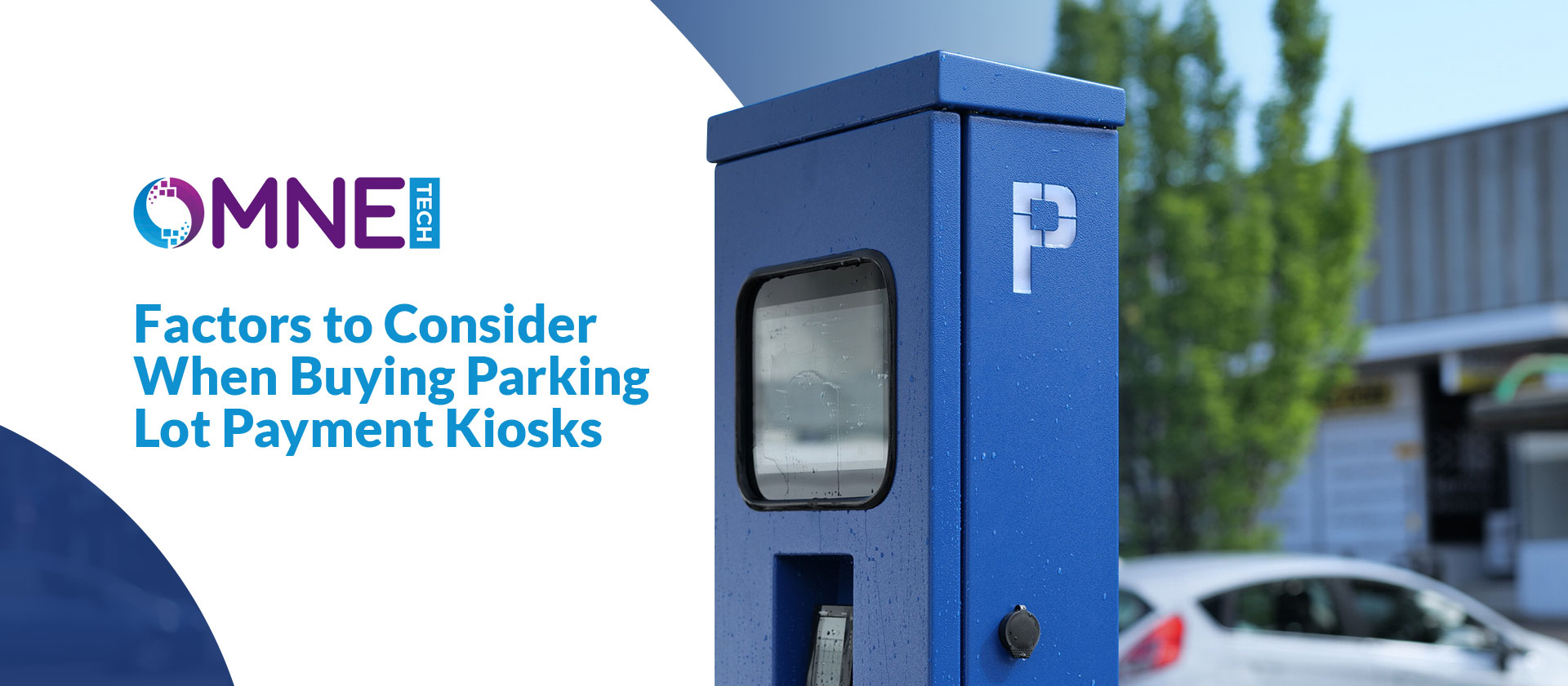 Parking Lot Payment Kiosk OMNE Technology