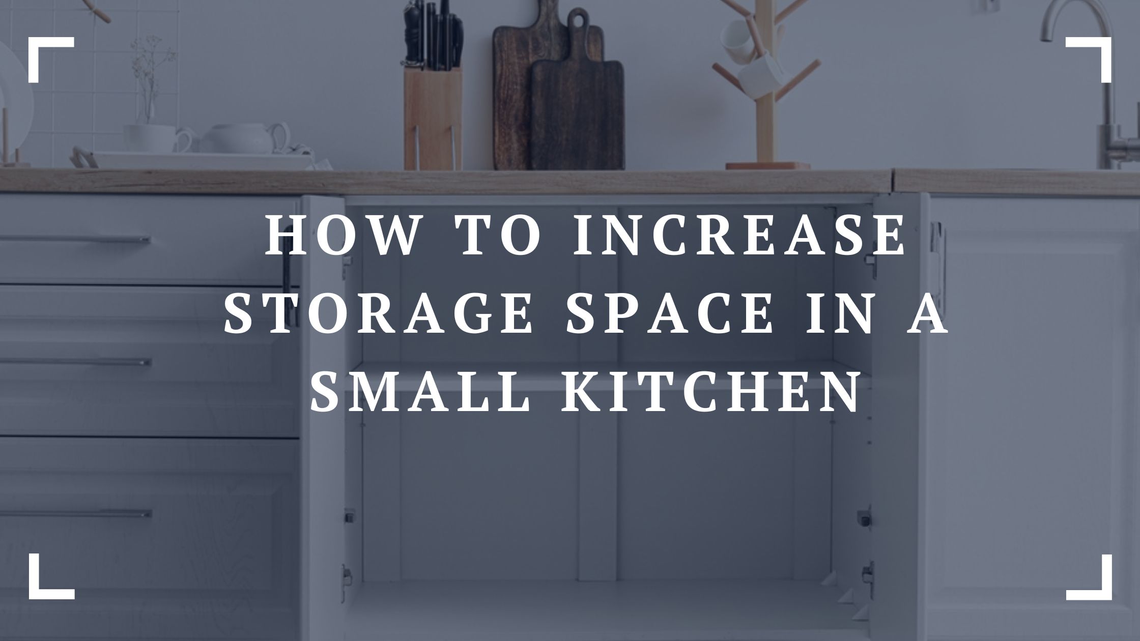 How to Increase Storage Space in a Small Kitchen