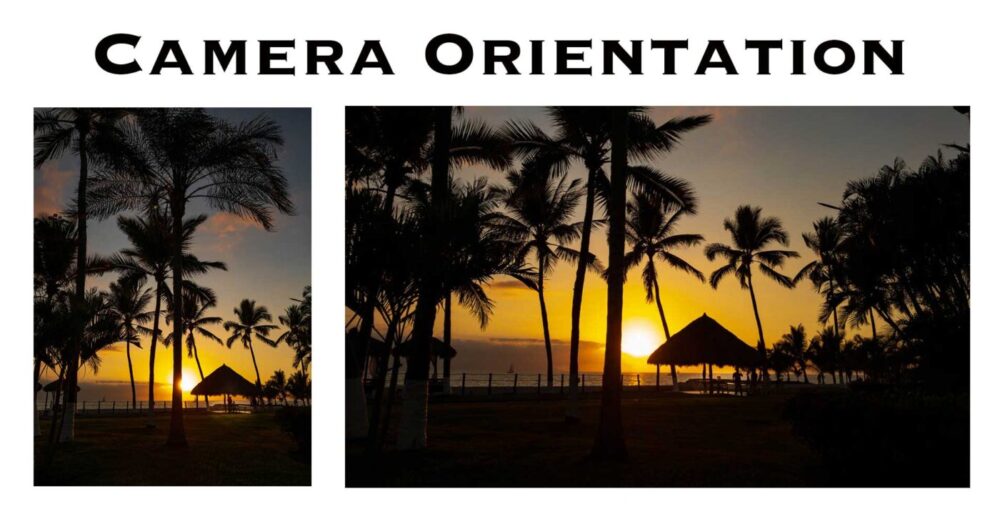 The Importance of Camera Orientation Photography Academy