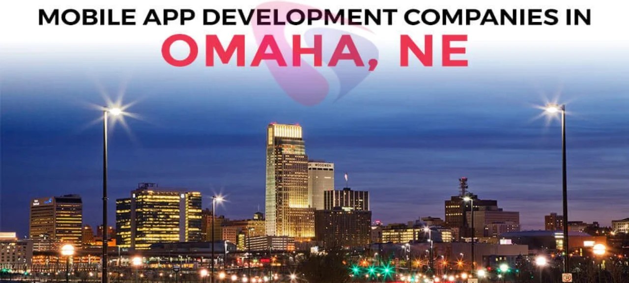 Top Mobile App Development Company in Omaha, NE