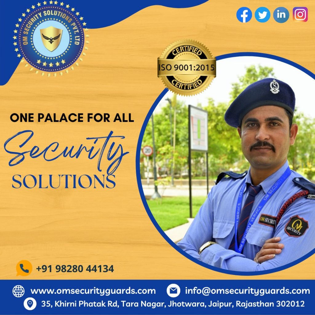 Security Guard Services in Jaipur Om Security Solutions Pvt. Ltd.