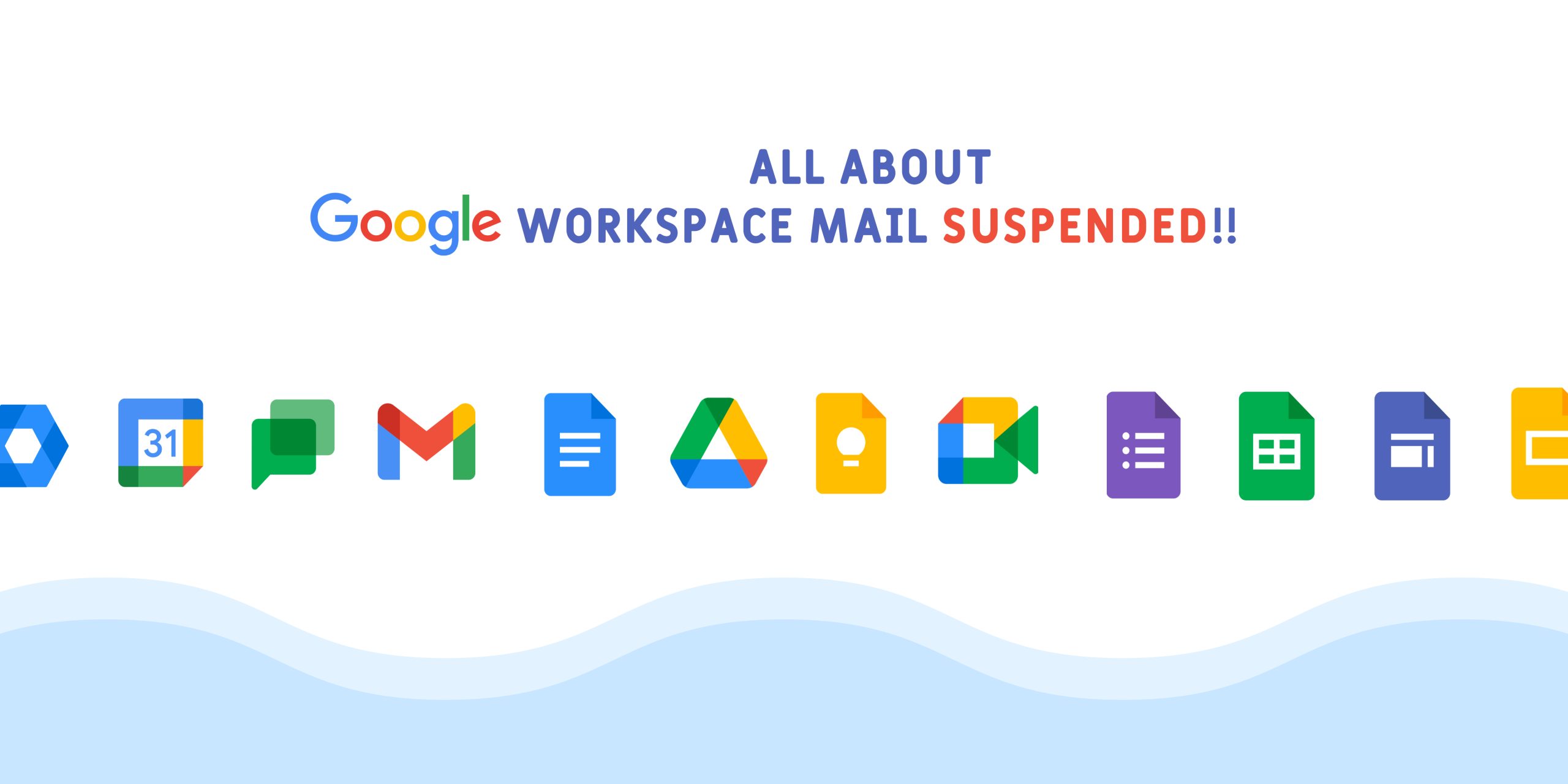 All About Google Workspace Mail Suspended