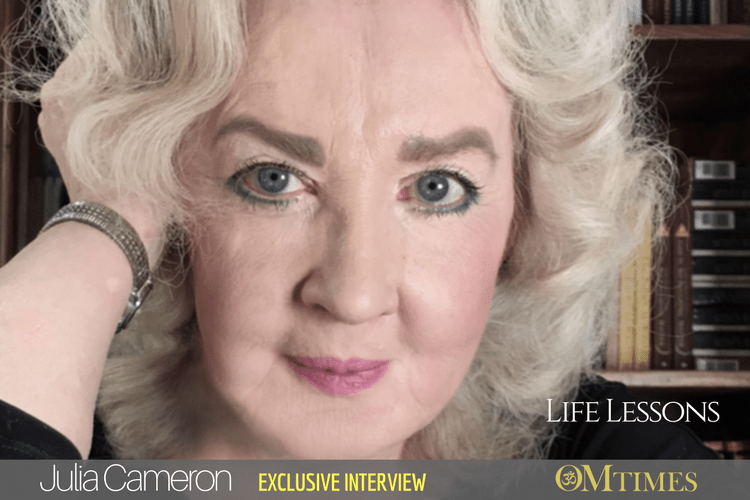 Julia Cameron Life Lessons OMTimes Magazine
