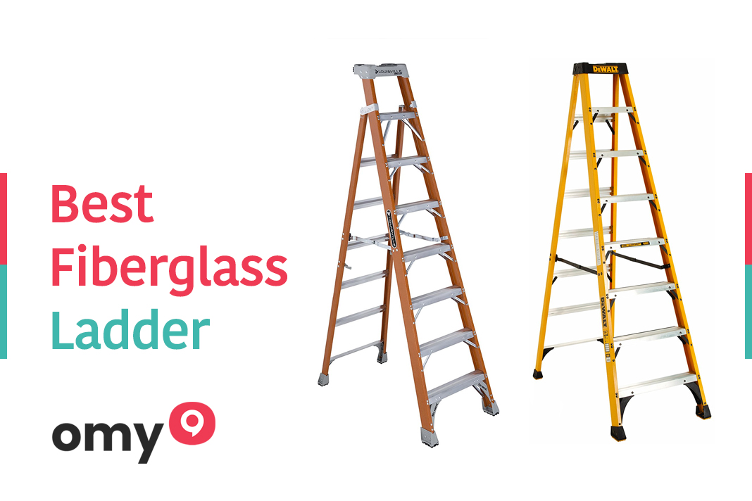 9 Best Fiberglass Ladders omy9 Review