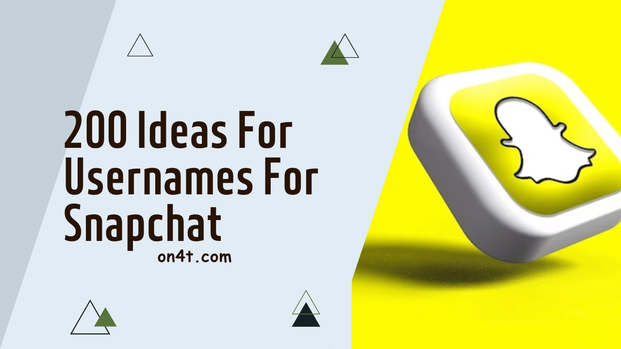 200 Ideas For Usernames For Snapchat On4t