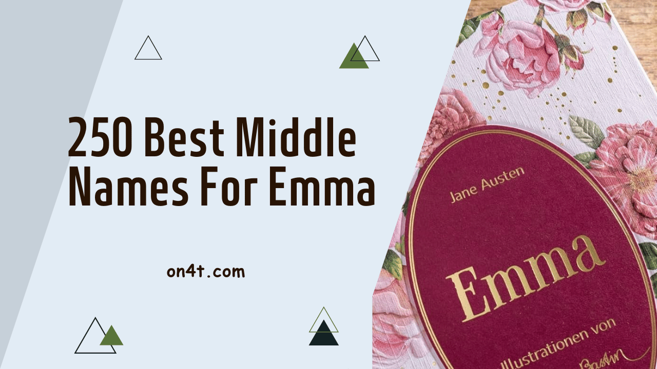 250 Best Middle Names For Emma On4t