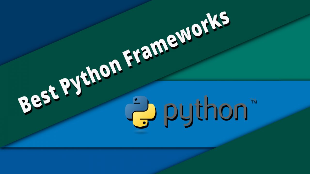 15+ Best Python Frameworks For Developer OnAirCode