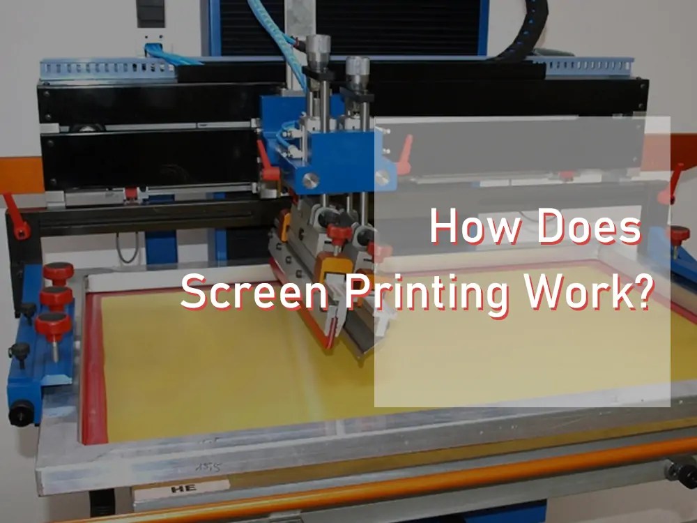 How Does Screen Printing Work?