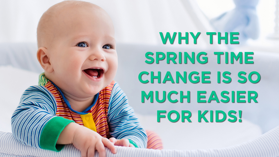 Why the Spring Time Change is So Much Easier for Kids! Once Upon A Bedtime