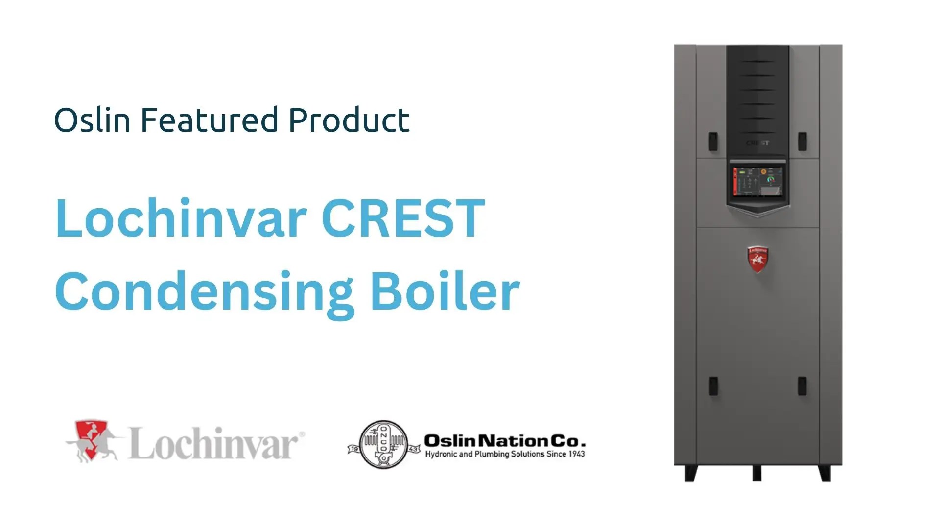 Lochinvar CREST Boiler Oslin Nation Co.