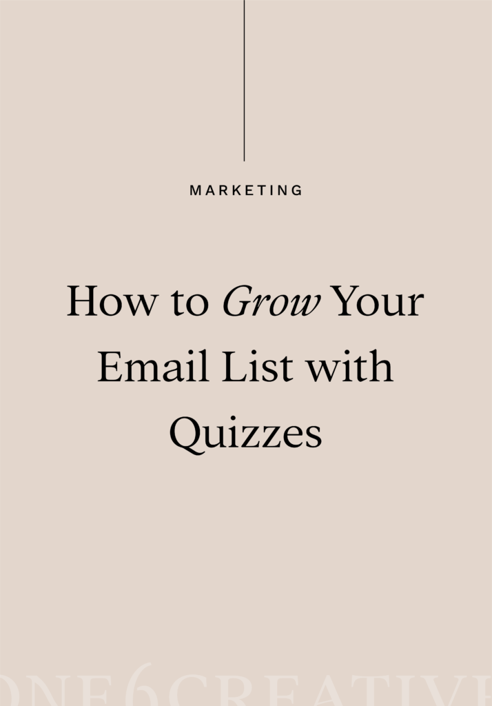 Quiz To Grow List 2023 How To Grow Your Email List With Quizzes | One6Creative