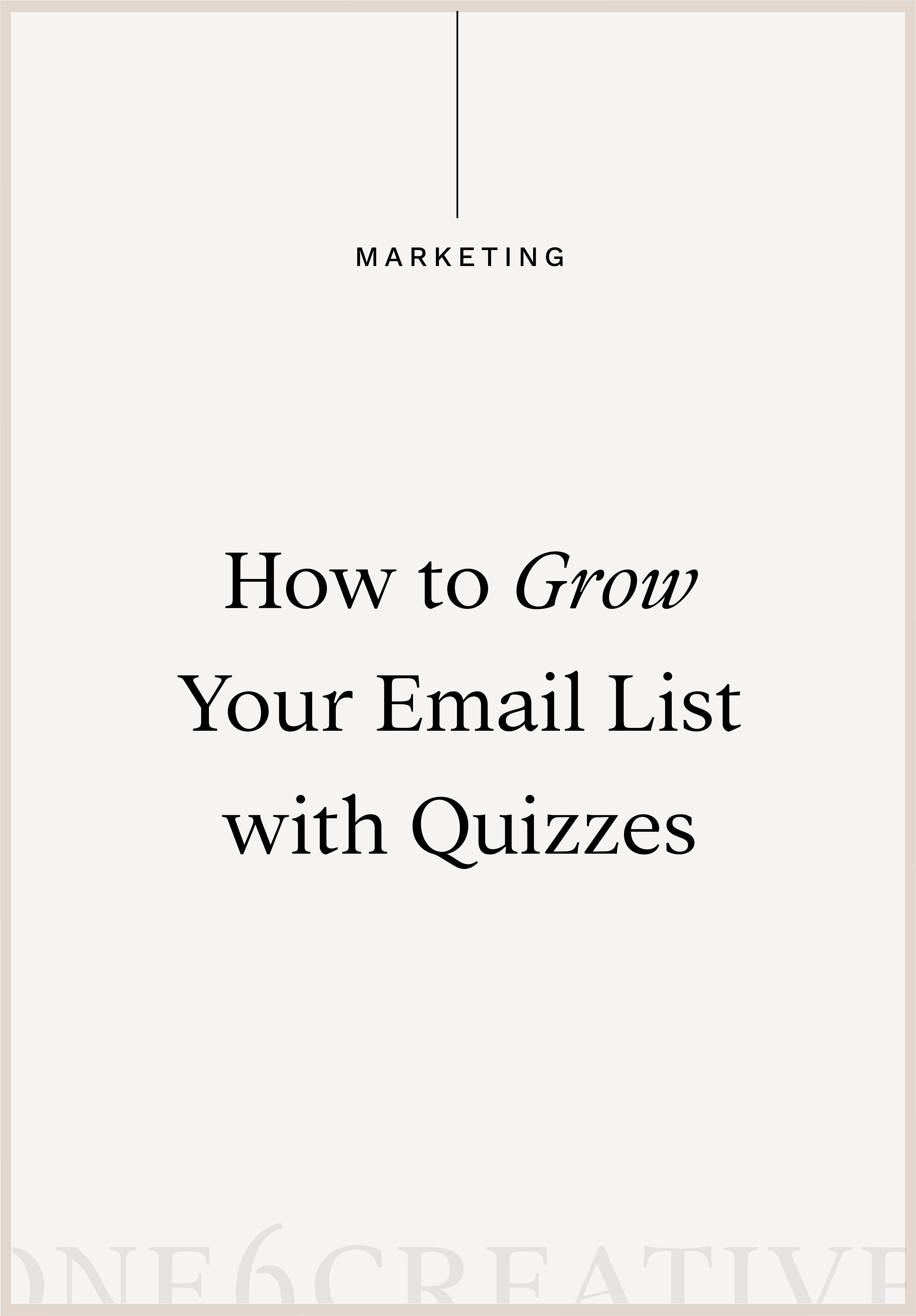 Quiz To Grow List 2023 How To Grow Your Email List With Quizzes | One6Creative