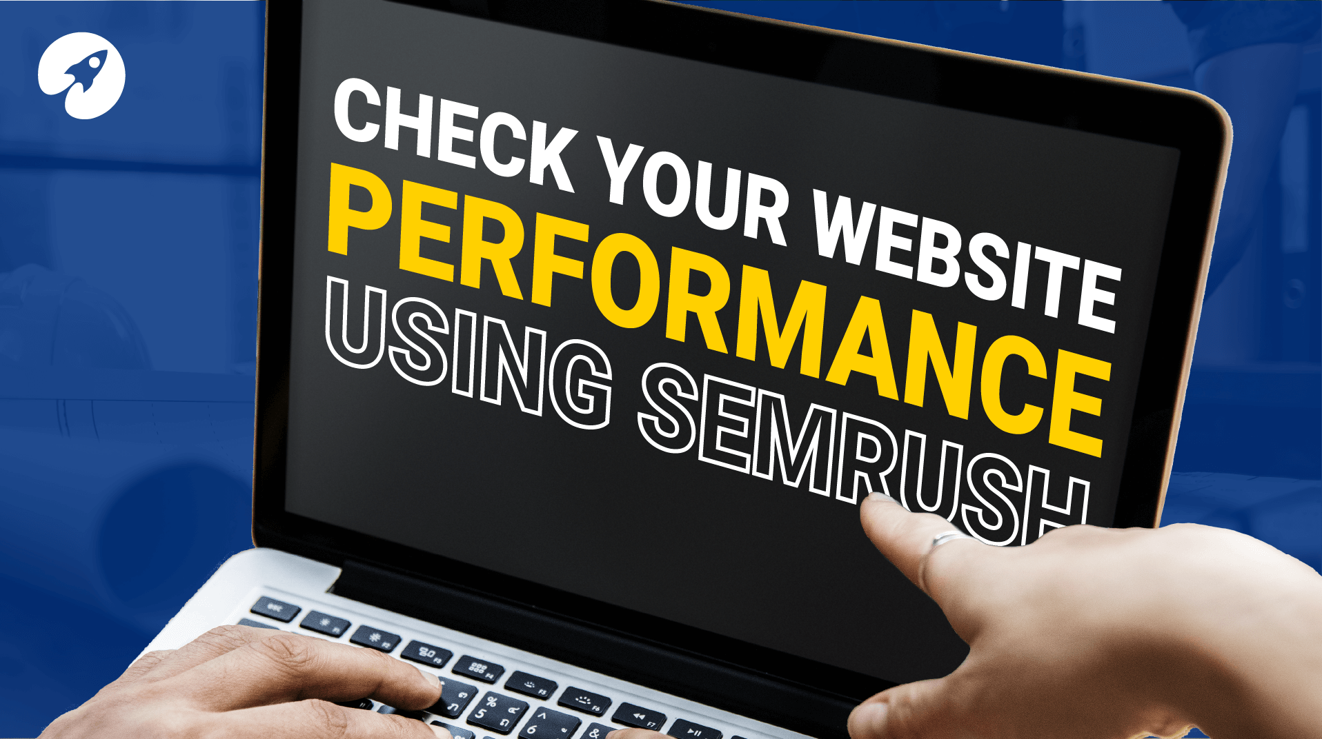 How To Track Keyword Performance Using SEMRush