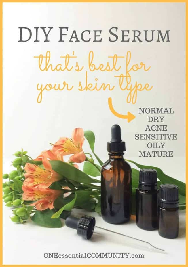 DIY Face Serum with Essential Oil {recipes for dry, acne, sensitive