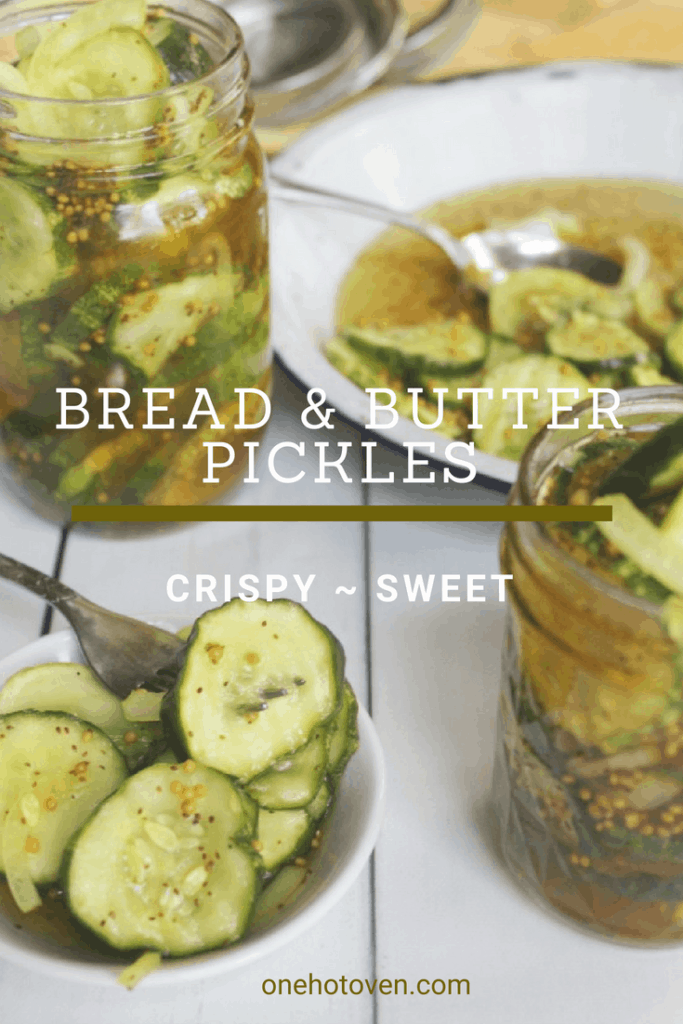 Crispy Sweet Bread and Butter Pickles One Hot Oven
