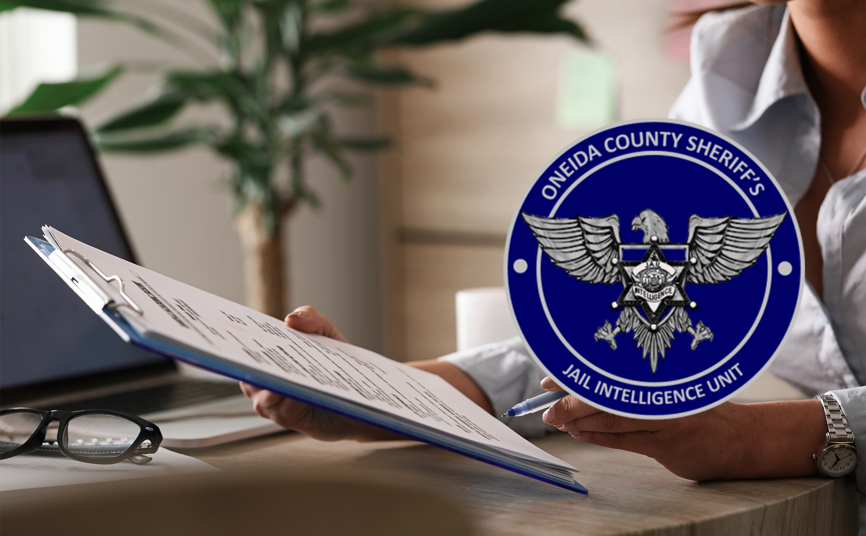 Keeping Our Facility Safe Jail Intelligence Unit Oneida County