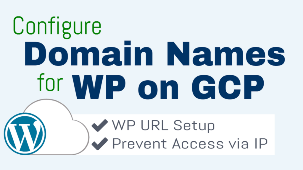 Domain Name Configuration for WordPress on Google Cloud One Page Zen