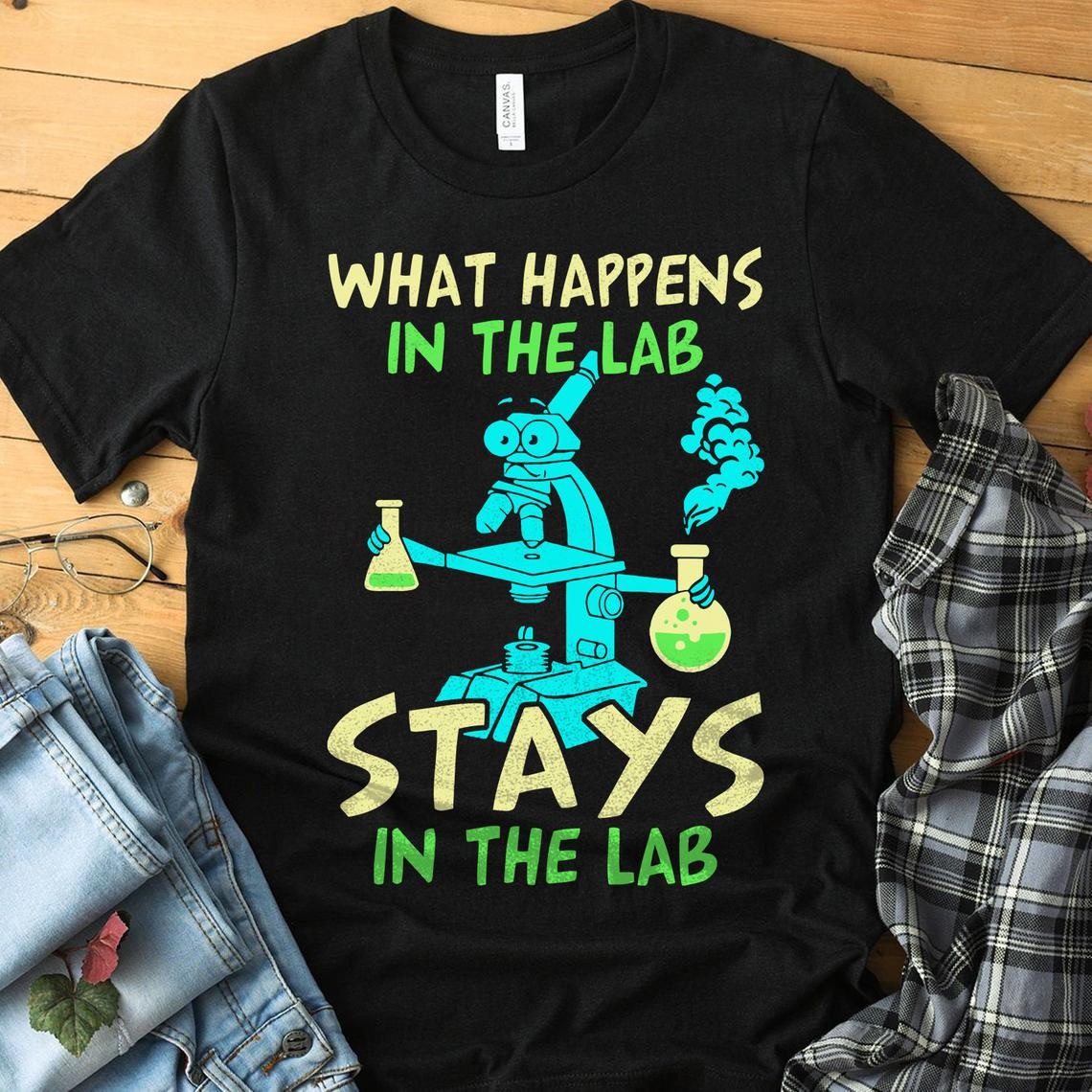 Medical Technologist What Happens In The Lab Stays In The Lab Shirt