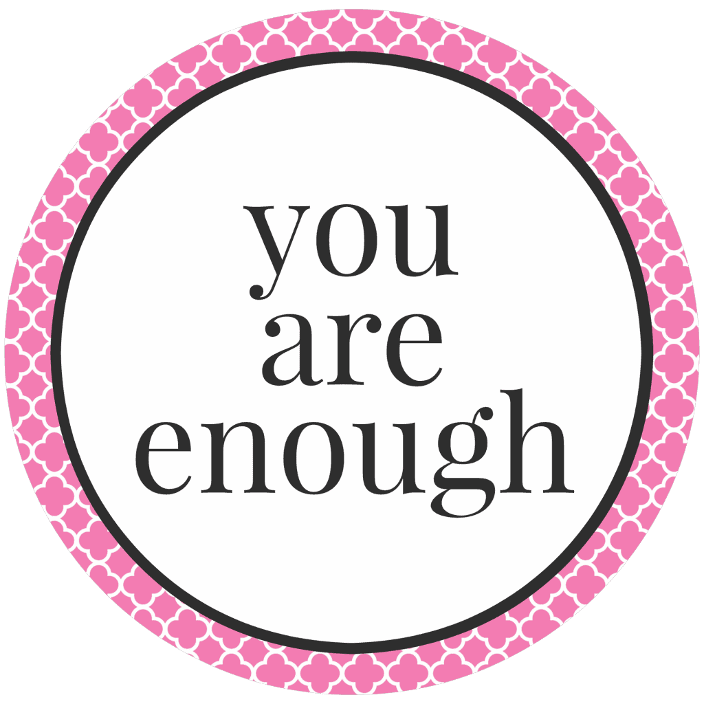 Inspiration for Moms... "You are Enough" (she Veronica)