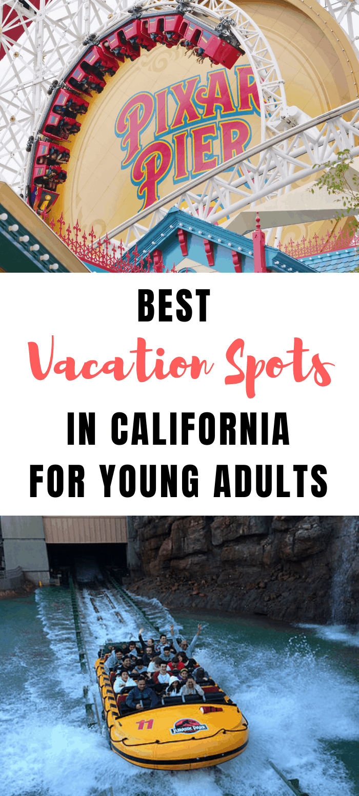 The BEST Vacation Spots in California for Young Adults Or so she says...