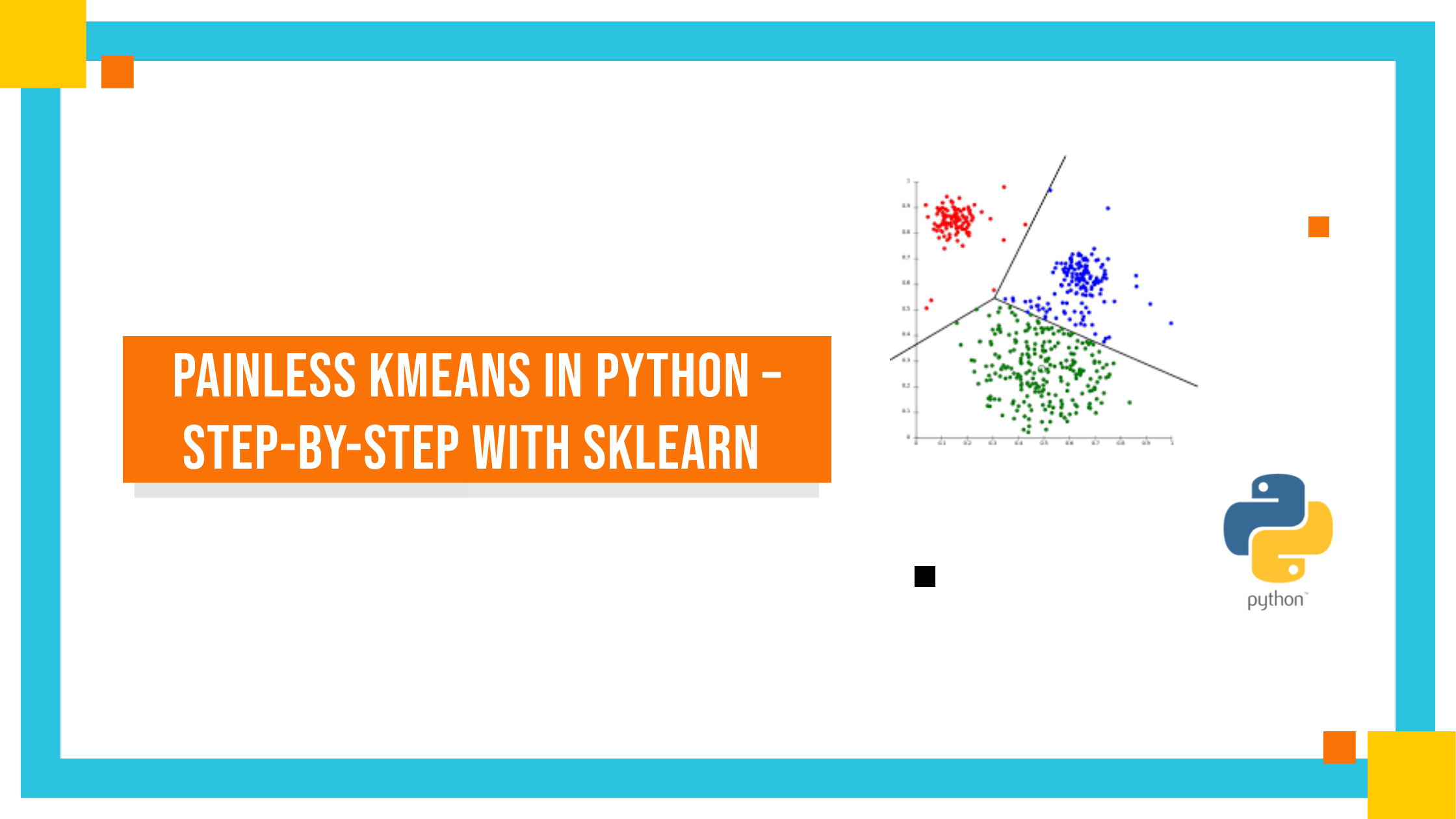 Painless Kmeans in Python StepbyStep with Sklearn Painless Kmeans in Python StepbyStep with Sklearn