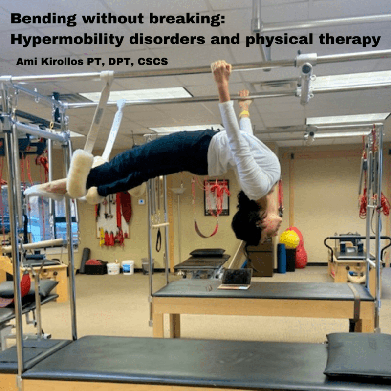 Bending without breaking Hypermobility disorders and physical therapy