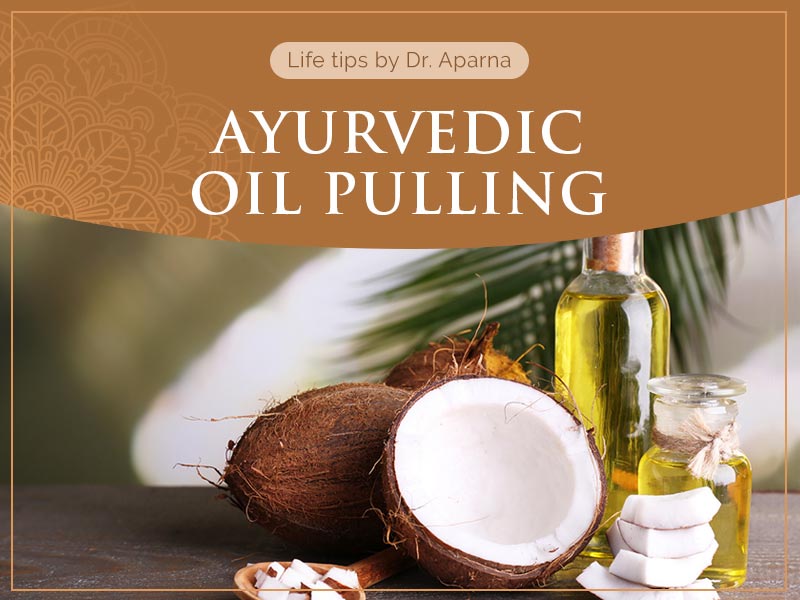 Ayurvedic Oil Pulling/Swishing Oneworld Ayurveda