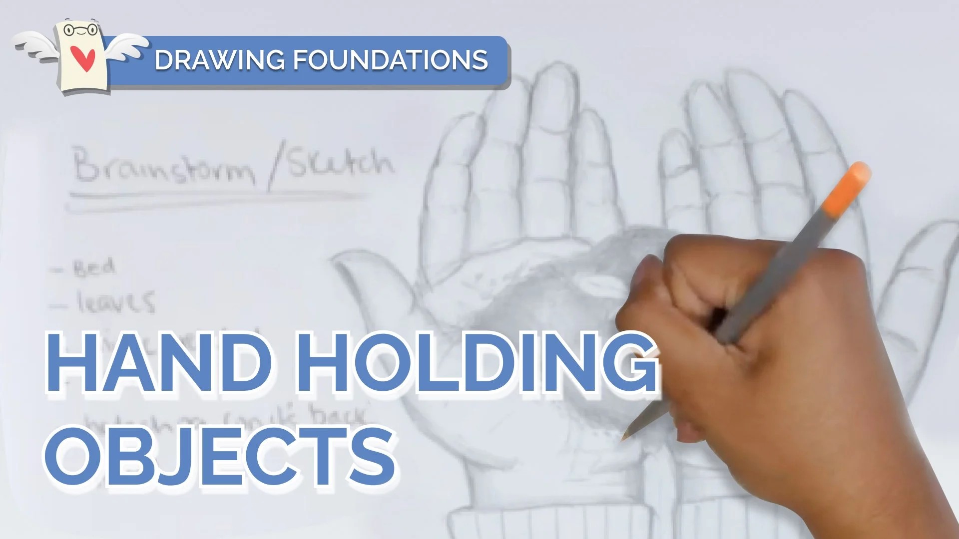 Drawing Fundamentals How to Draw a Hand Holding Objects