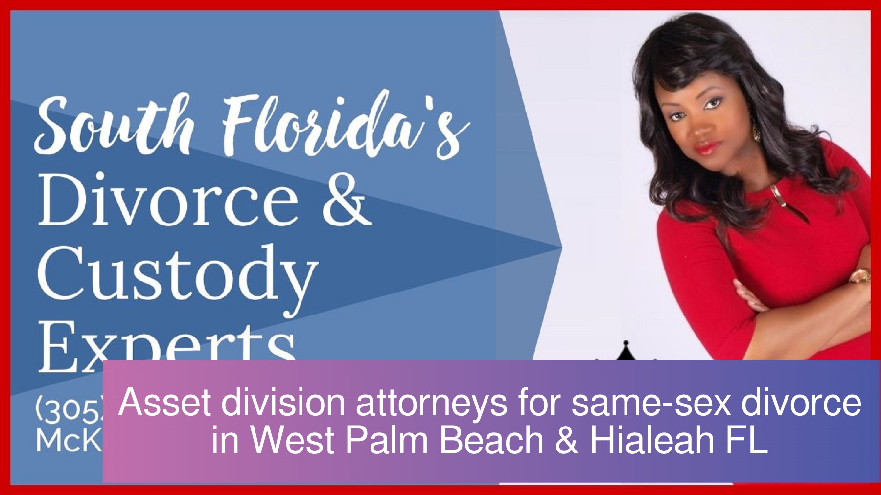 McKinnon Legal MiamiDade SameSex Divorce & Mediation, Asset Division Attorneys Gay Marriage