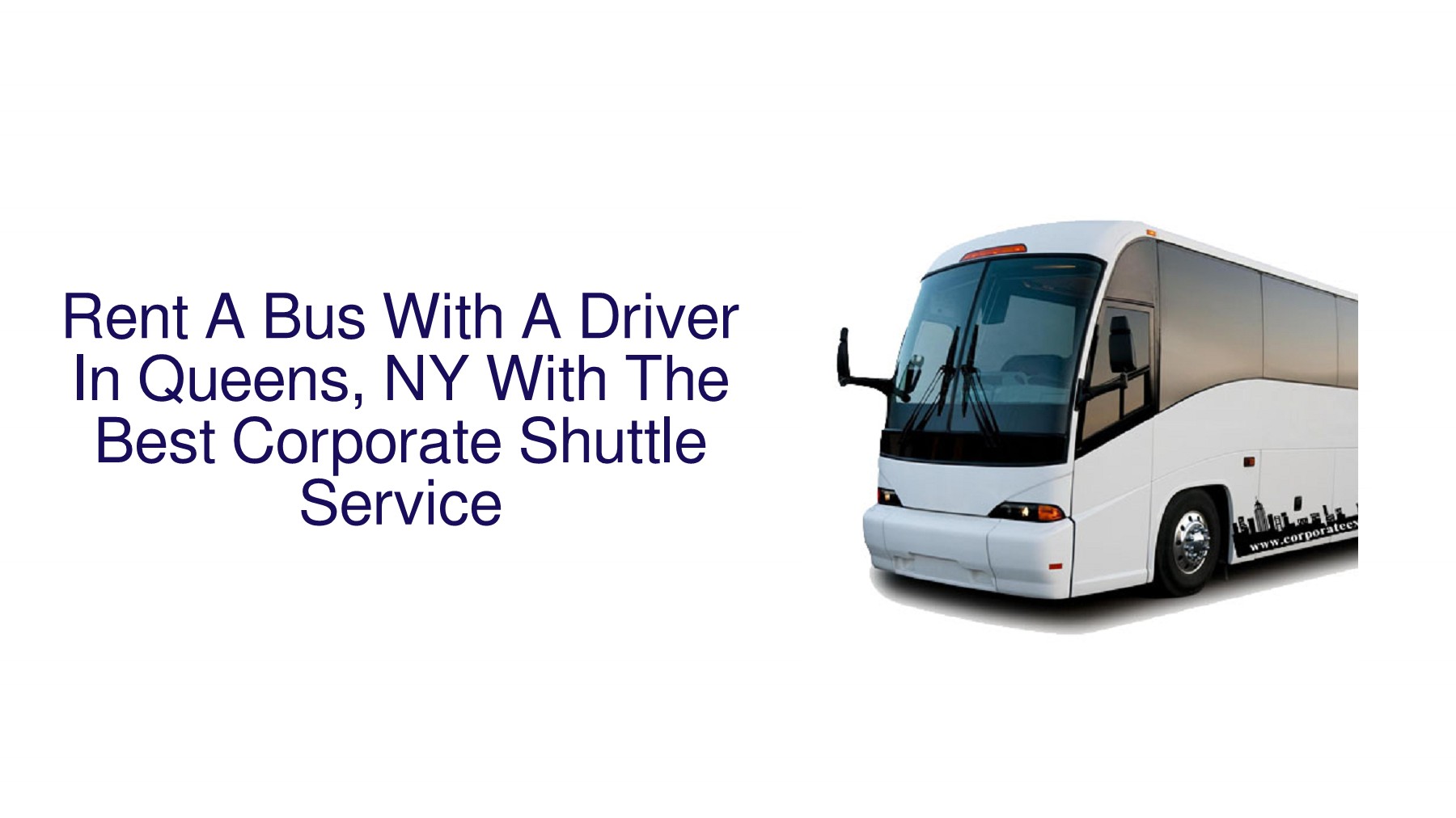 Rent A Bus With A Driver In Queens, NY With The Best Corporate Shuttle Service francis Page