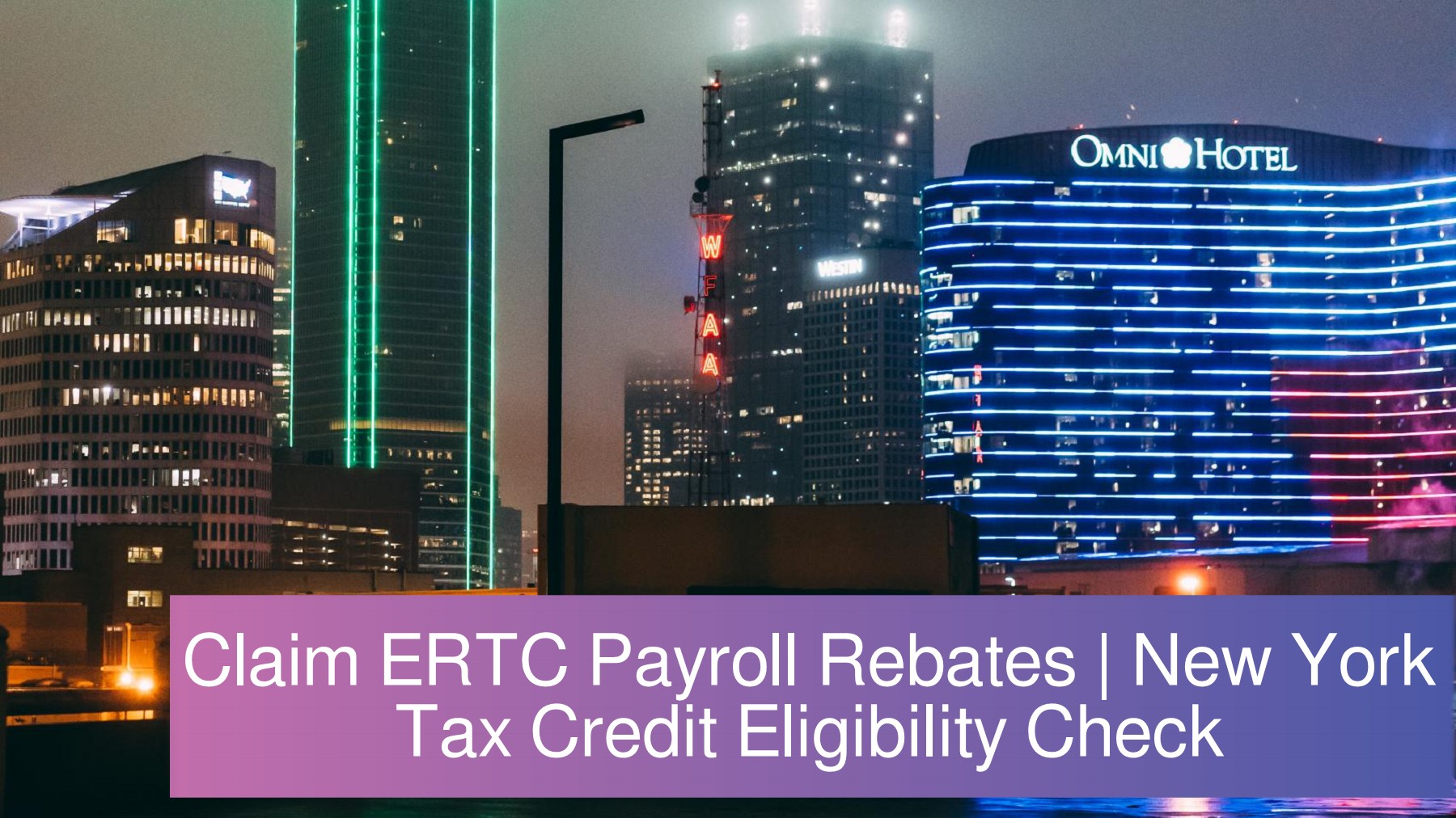 Claim ERTC Payroll Rebates Free New York Tax Credit Eligibility Check