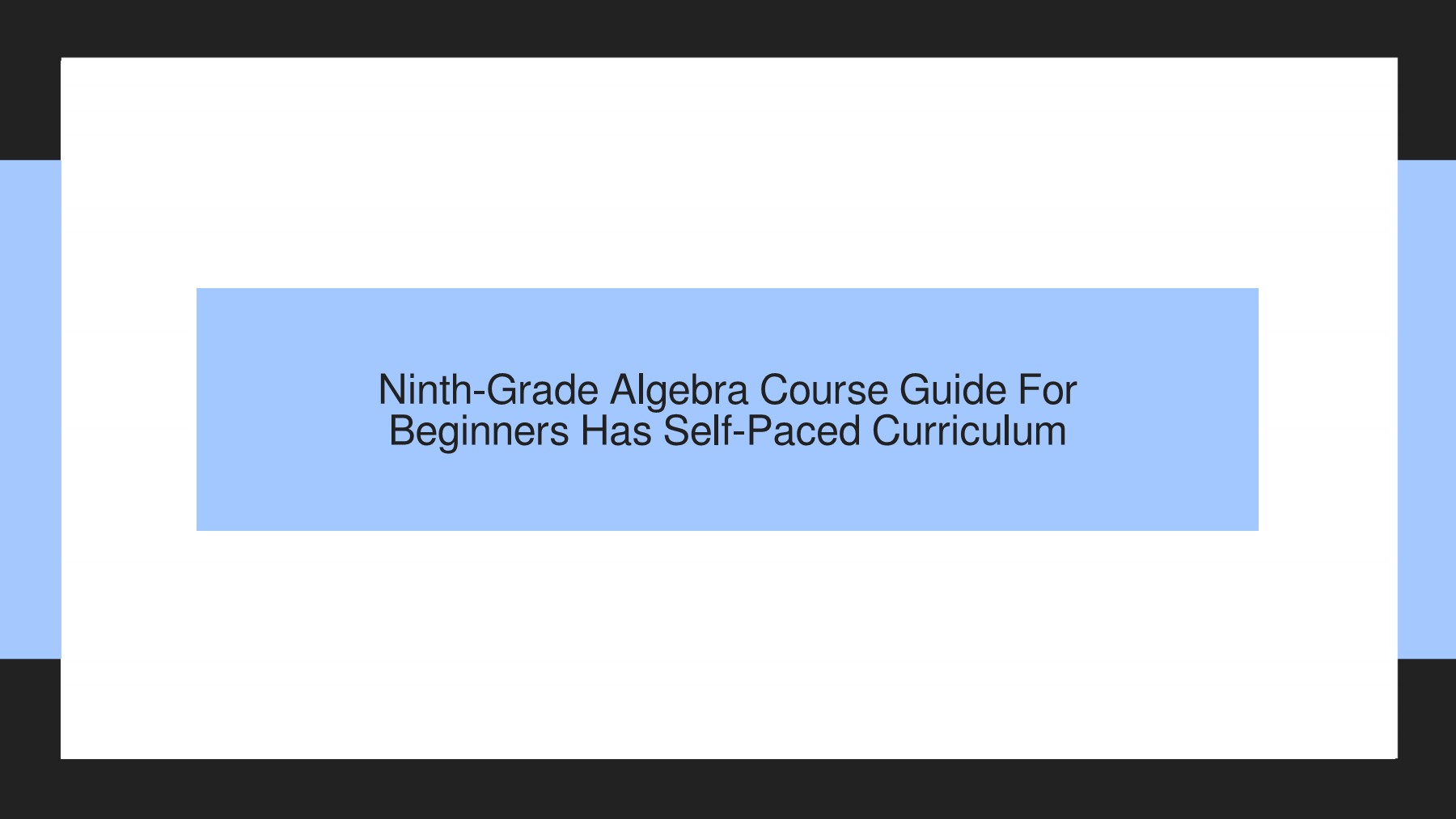 NinthGrade Algebra Course Guide For Beginners Has SelfPaced
