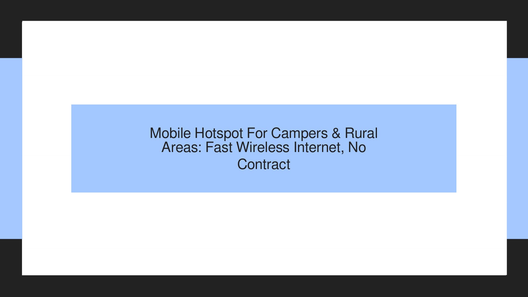 Best Mobile Hotspot For Campers & Rural Areas Fast Wireless