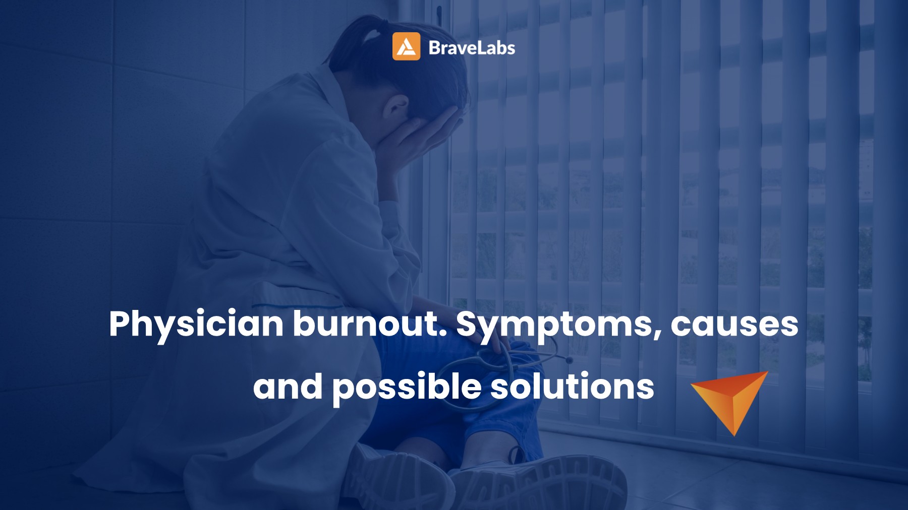 Solutions for physician burnout BraveLabs Brave Labs Page 1 9