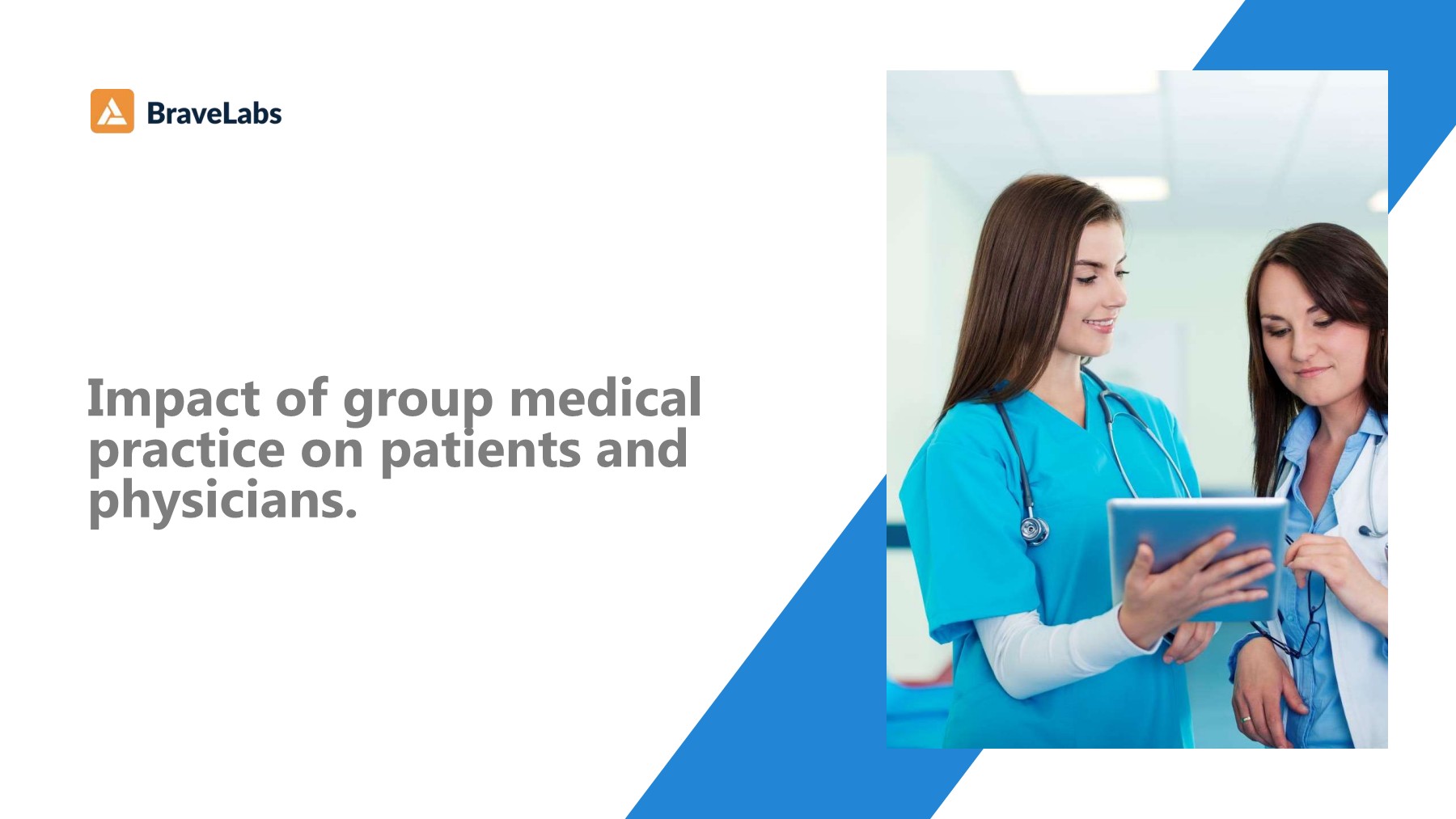 Do you know why group medical practices are important BraveLabs Brave Labs Page 1 16